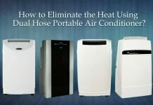 How to Eliminate the Heat Using Dual Hose Portable Air Conditioner? How to Eliminate the Heat Using Dual Hose Portable Air Conditioner